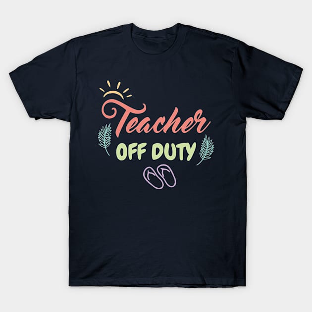 Good Bye School Hello Summer, End of School Year, Teachers Life, Teacher Off Duty Cute Summer Gift T-Shirt by EleganceSpace